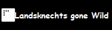 Landsknechts gone Wild