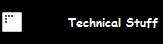 Technical Stuff